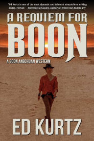 Title: A Requiem for Boon, Author: Ed Kurtz