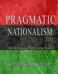 Title: Pragmatic Nationalism, Author: Kamal Karriem