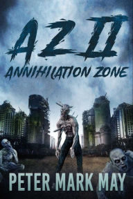 Title: AZ II: Annihilation Zone, Author: Peter Mark May