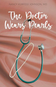 Title: The Doctor Wears Pearls, Author: Nancy Johnson