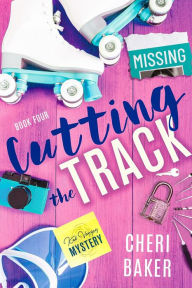 Title: Cutting the Track, Author: Cheri Baker