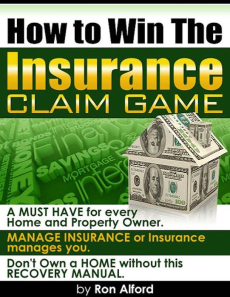 How to Win the Insurance Claim Game: Read this BEFORE you need to know the claim process!