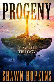 Title: Progeny: The Complete Trilogy, Author: Shawn Hopkins
