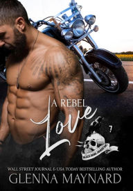 Title: A Rebel Love, Author: Glenna Maynard