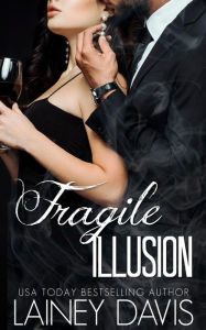Title: Fragile Illusion, Author: Lainey Davis