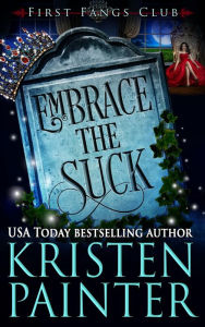Title: Embrace The Suck: A Paranormal Women's Fiction Novel, Author: Kristen Painter