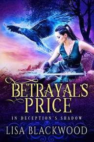 Title: Betrayal's Price, Author: Lisa Blackwood