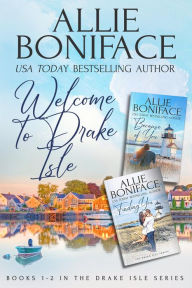 Title: Welcome to Drake Isle, Author: Allie Boniface