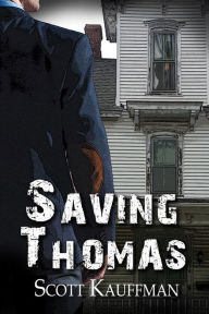 Title: Saving Thomas, Author: Scott Kauffman