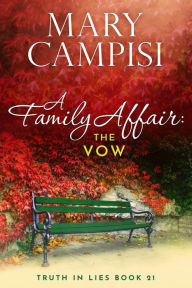 Title: A Family Affair: The Vow: A Small Town Family Saga, Author: Mary Campisi