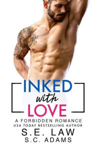 Title: Inked With Love: A Forbidden Romance, Author: S. E. Law