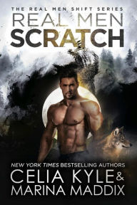 Title: Real Men Scratch (Real Men Romance Paranormal Werewolf Romance), Author: Marina Maddix