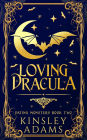 Loving Dracula: A Fated Mates Vampire Romance
