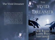 Title: The Vivid Dreamer: Book One of The Dreamscapers Trilogy, Author: Kurt Wagner
