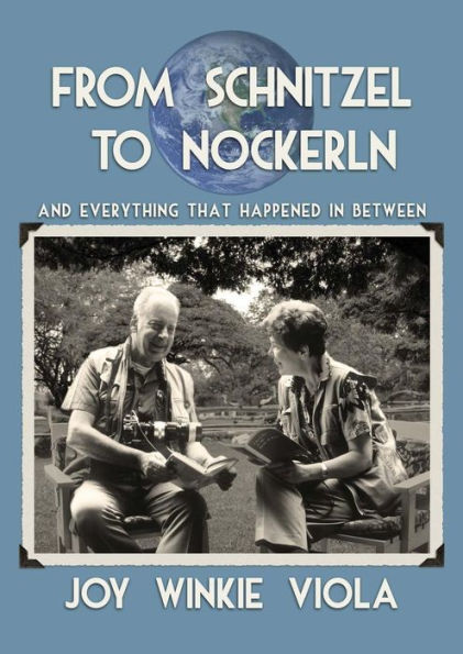 From Schnitzel to Nockerln: And Everything That Happened in Between