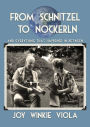 From Schnitzel to Nockerln: And Everything That Happened in Between