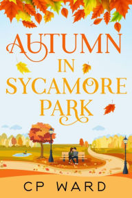 Title: Autumn in Sycamore Park, Author: Cp Ward