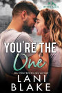 You're The One: A Small Town Romance