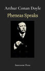 Pheneas Speaks