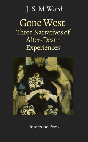 Gone West: Three Narratives of After-Death Experiences