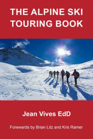 Title: THE ALPINE SKI TOURING BOOK, Author: Jean Vives