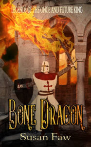 Title: Bone Dragon, Author: Susan Faw