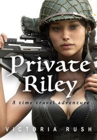 Title: Private Riley: Erotica/ Time Travel Fantasy, Author: Victoria Rush