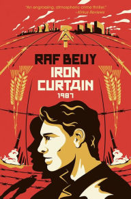 Title: Iron Curtain 1987: An engrossing, atmospheric crime thriller, Author: Raf Beuy
