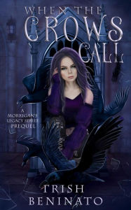 Title: When the Crows Call: Morrigan's Legacy Prequel, Author: Riley Hunt