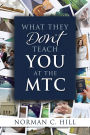 What They Don't Teach You At the MTC