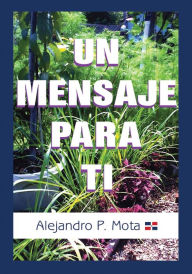 Title: Un Mensaje Para Ti, Author: Alejandro Mota