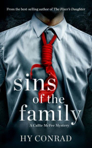 Title: Sins of the Family: A Callie McFee Mystery, Author: Hy Conrad