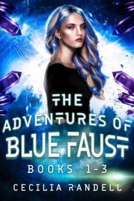 Title: The Adventures of Blue Faust Omnibus 1-3, Author: Cecilia Randell