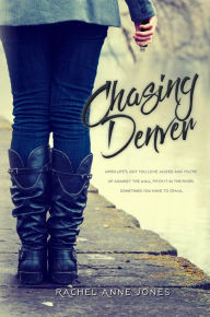 Title: Chasing Denver, Author: Rachel Anne Jones