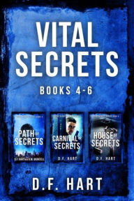 Title: Vital Secrets, Volumes 4-6: A Suspenseful FBI Crime Thriller Collection, Author: D. F. Hart