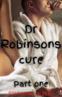 Dr. Robinson's Cure: Part One