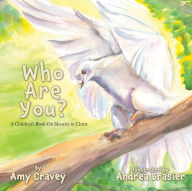 Title: Who Are You?: A Children's Book On Identity in Christ, Author: Amy Cravey