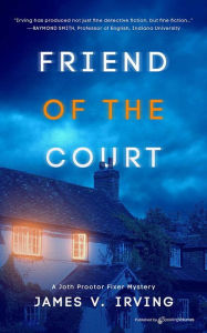 Title: Friend of the Court, Author: James V. Irving