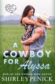 Title: A Cowboy for Alyssa, Author: Shirley Penick