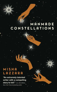 Title: Manmade Constellations, Author: Misha Lazzara