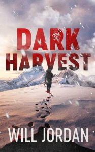 Title: Dark Harvest, Author: Will Jordan