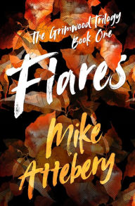 Title: Flares, Author: Mike Attebery