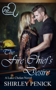 Title: The Fire Chief's Desire, Author: Shirley Penick