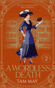 Title: A Wordless Death: A Historical Cozy Mystery, Author: Tam May