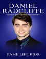 Daniel Radcliffe A Short Unauthorized Biography