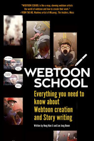 Title: Webtoon School: Everything you need to know about webtoon creation and story writing, Author: Nan Ji Hong