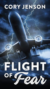 Title: Flight of Fear, Author: Cory Jenson