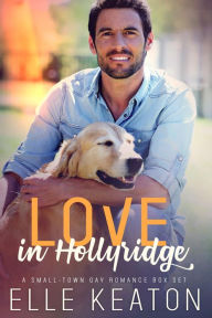 Title: Love in Hollyridge, Author: Elle Keaton