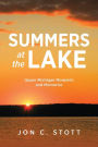 Summers at the Lake: Upper Michigan Moments and Memories