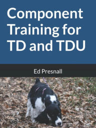 Title: Component Training for TD and TDU, Author: Ed Presnall